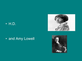 H.D. and Amy Lowell
