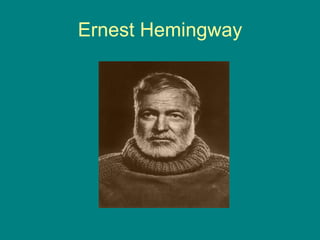 Ernest Hemingway