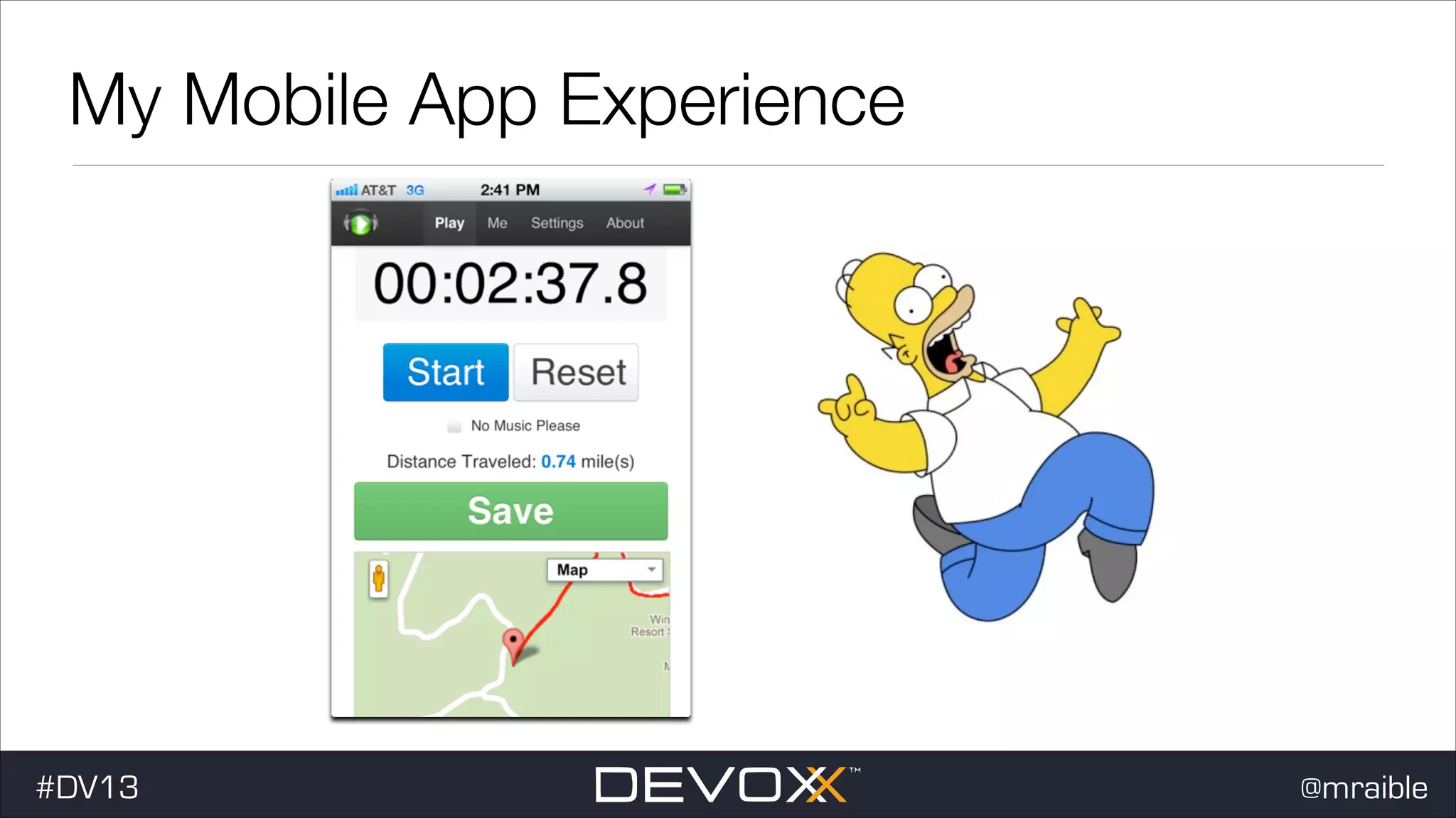 My Mobile App Experience #dv13javaweb$ #DV13 @mraible 