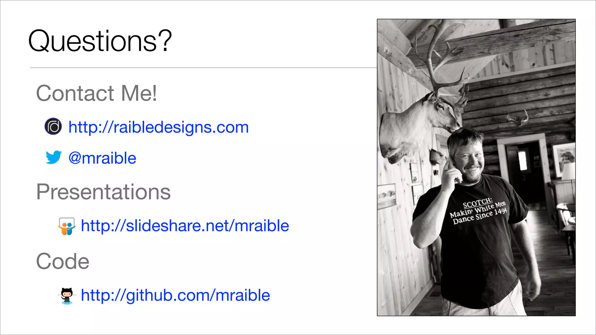 Questions? Contact Me! http://raibledesigns.com @mraible Presentations http://slideshare.net/mraible Code http://github.com/mraible 