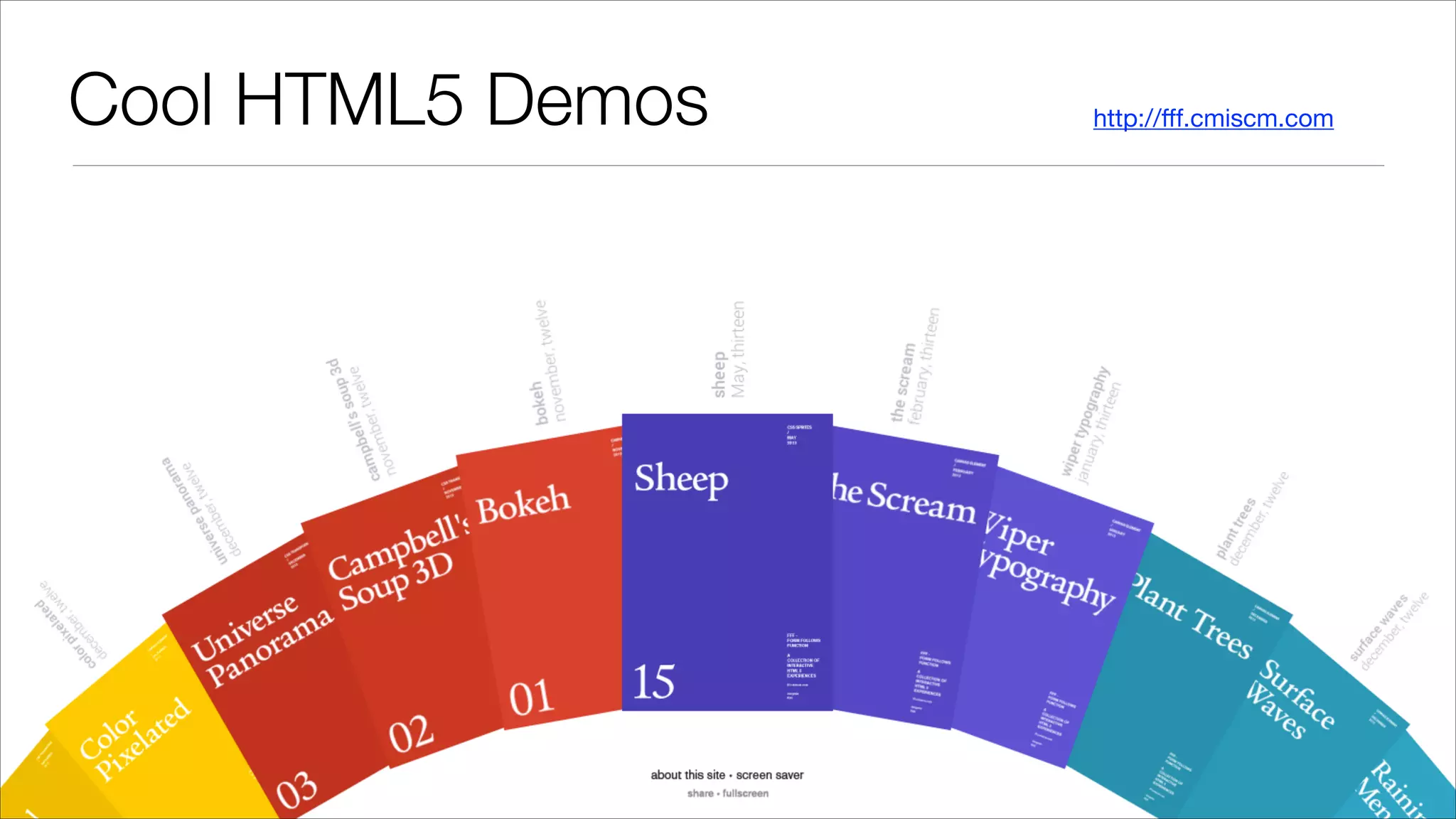 Cool HTML5 Demos #DV13 http://ﬀf.cmiscm.com @mraible 