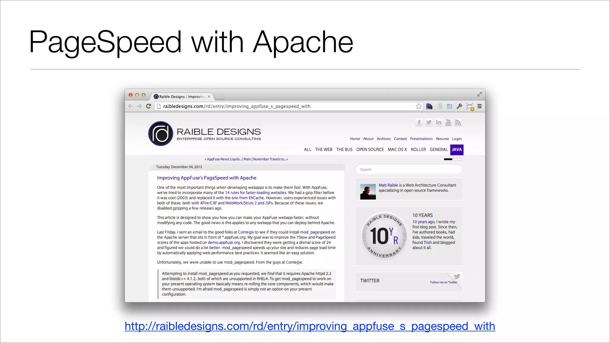 PageSpeed with Apache http://raibledesigns.com/rd/entry/improving_appfuse_s_pagespeed_with 