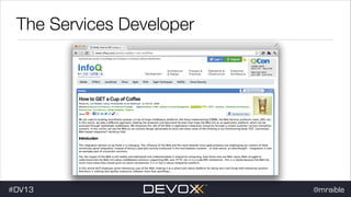 The Services Developer

#DV13

@mraible

 