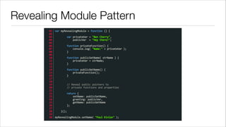 Revealing Module Pattern

 
