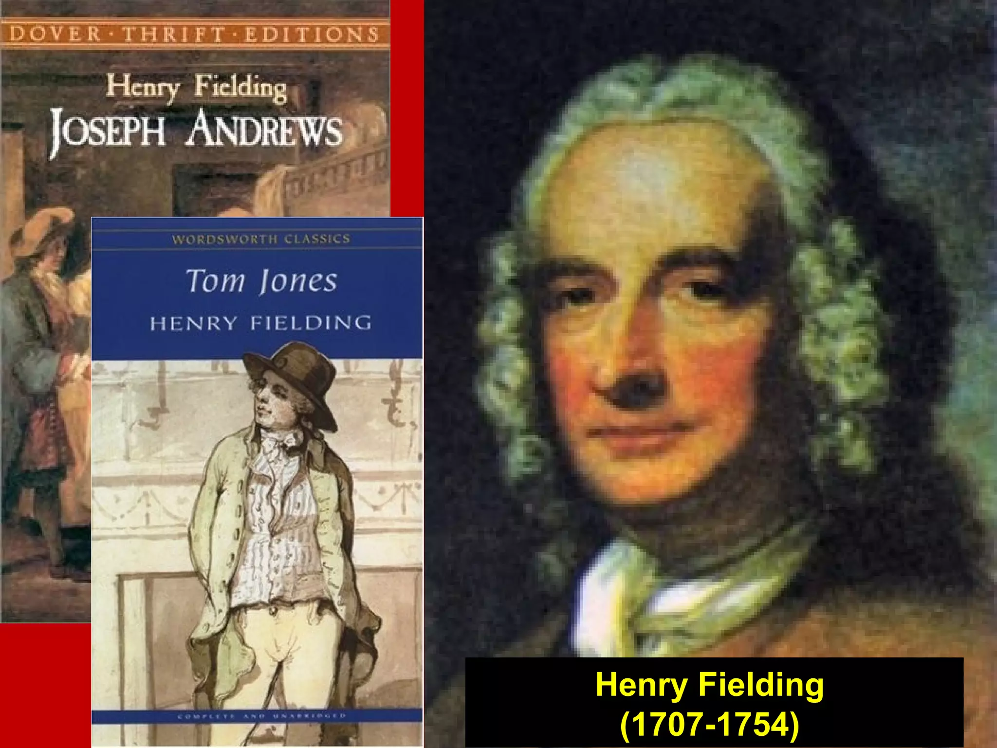 Henry Fielding
(1707-1754)
 