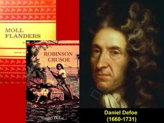 Daniel Defoe
(1660-1731)
 