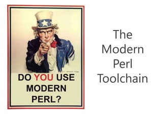 The
 Modern
  Perl
Toolchain
 