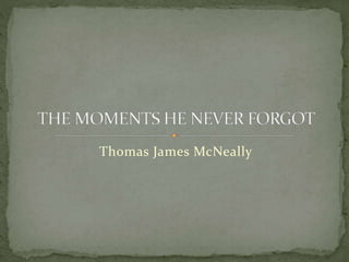 Thomas James McNeally 
 