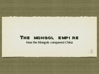 The mongol empire ,[object Object]
