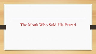 The Monk Who Sold His Ferrari
 