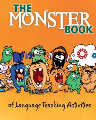 MONSTER
THE
BOOK
of Language Teaching Activities
 