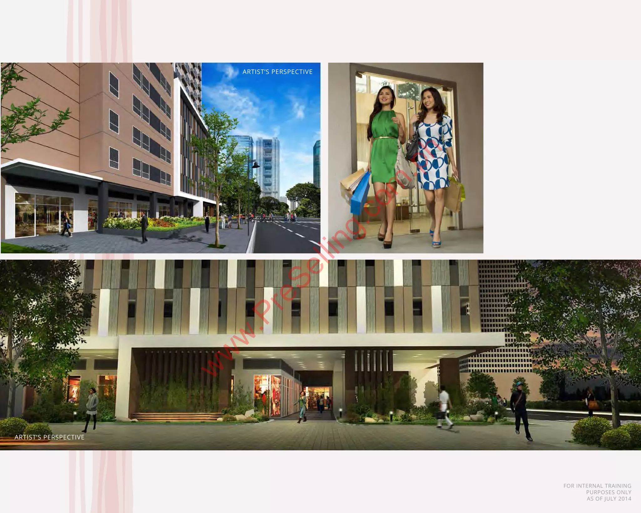 FOR INTERNAL TRAINING
PURPOSES ONLY
AS OF JULY 2014
ARTIST’S PERSPECTIVE
ARTIST’S PERSPECTIVE
w
w
w
.PreSelling.com
.ph
 