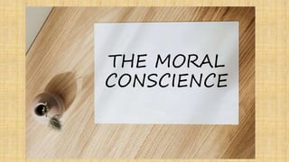 THE MORAL
CONSCIENCE
 