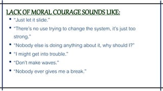 The moral courage