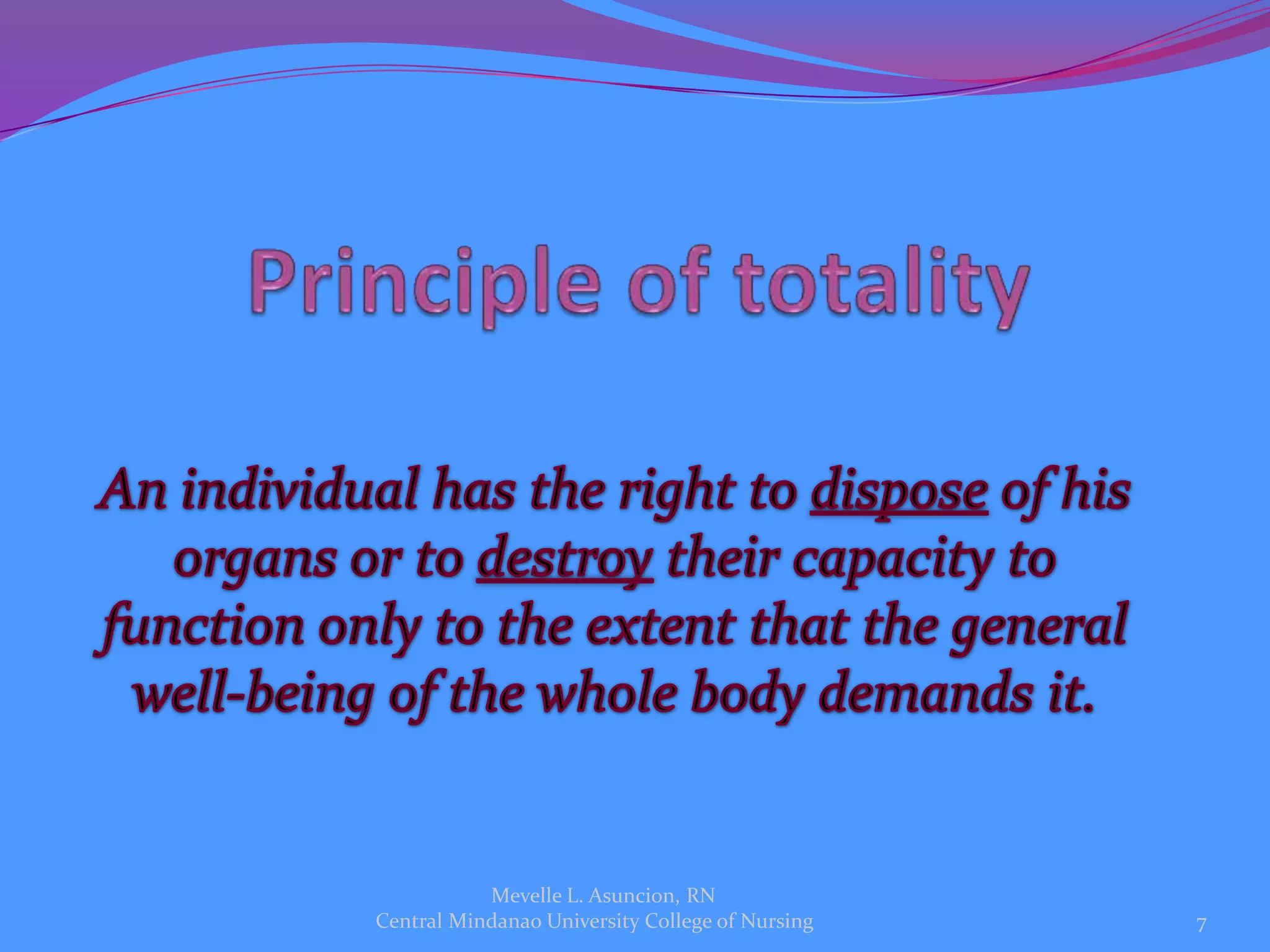 Mevelle L. Asuncion, RN
Central Mindanao University College of Nursing   7
 