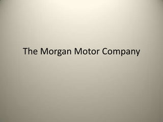 The Morgan Motor Company
 