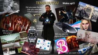 Did you pass the test?
Can you now see?
I tried to warn you!
Wake up!!!
Did you see the
signs of the end?
Did you read
the script?
Did you seek truth?
Did you repent?
Escape
what's
coming!!!
 