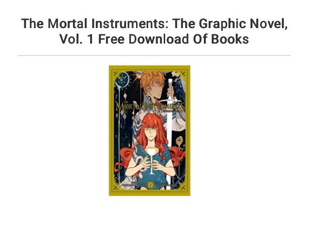 Download The Mortal Instruments: The Graphic Novel... Vol. 1 Free Download Of