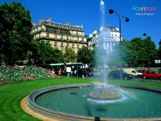 Ra in bow Paris-France 