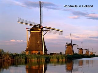 Windmills in Holland 