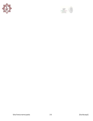 Silva franco norma paola 2-E [Escribaaquí]
 