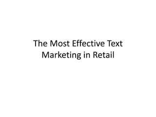 The Most Effective Text Marketing in Retail 
