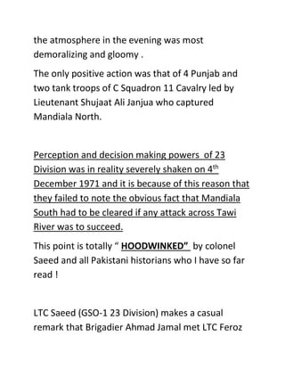 THE MOST HOODWINKED BLACKED OUT AND CENSORED PART OF 23 DIVISION HISTORY-HOW MILITARY HISTORY IS DISTORTED AND TWISTED WHEN IT IS UNPLEASANT Major A.H Amin (Retired) EXTRACT FROM MY BOOK BELOW-HOW LTG ISRAR GHUMMAN INSPIRED THIS SCRIBE