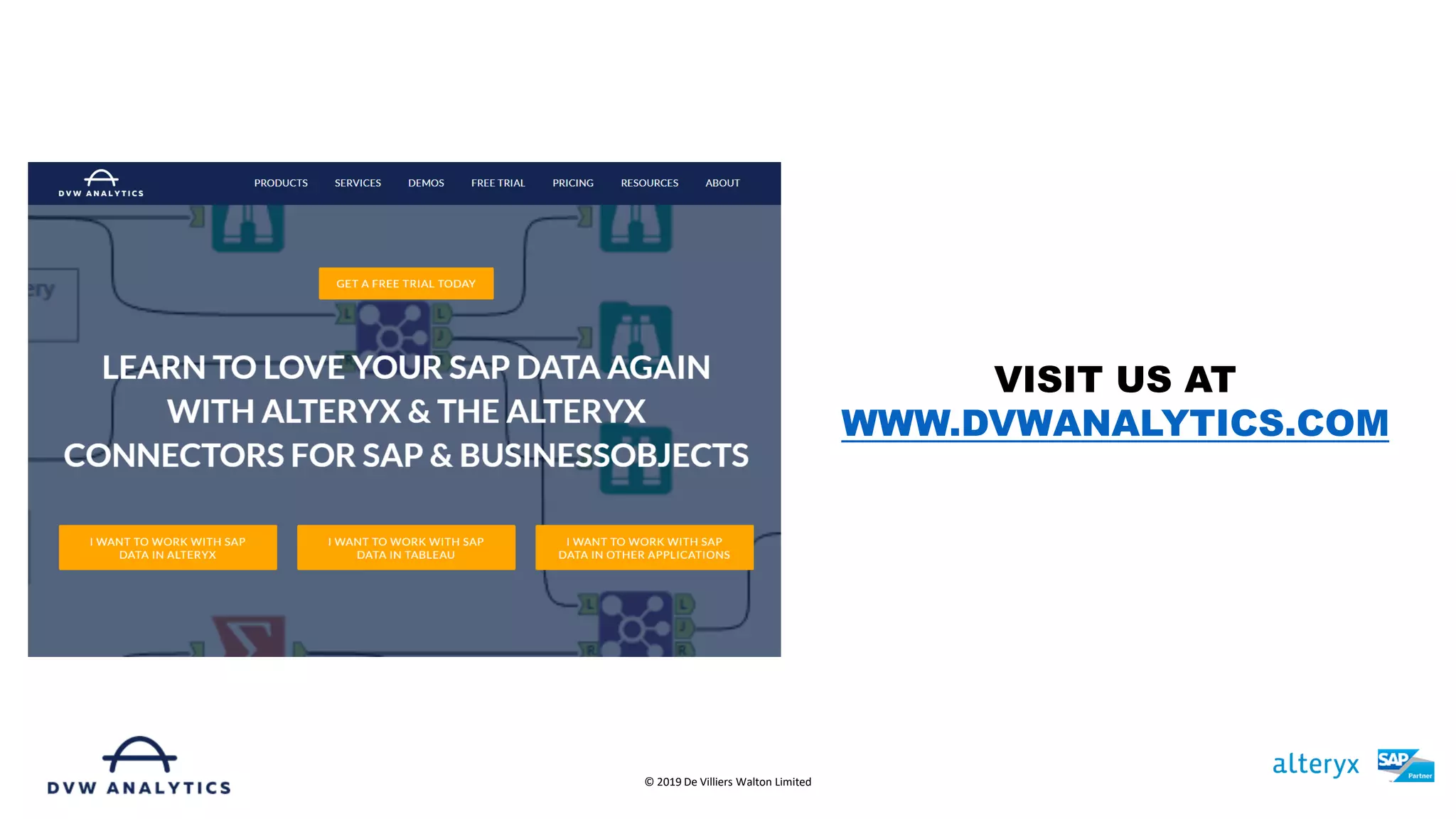VISIT US AT
WWW.DVWANALYTICS.COM
© 2019 De Villiers Walton Limited
 