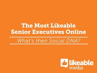 The Most Likeable Senior Executives Online