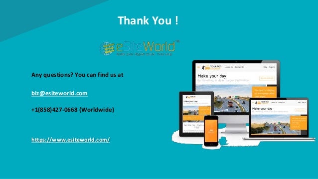 Thank You !
Any questions? You can find us at
biz@esiteworld.com
+1(858)427-0668 (Worldwide)
https://www.esiteworld.com/
 