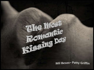 TheMostRomanticKissingDay Mil Besos– Patty Griffin 