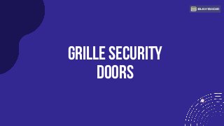 grille security
doors