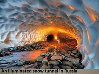 An illuminated snow tunnel in Russia 
 