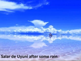 Salar de Uyuni after some rain 
 