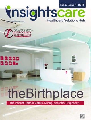 Vol.6, Issue-1, 2019
The Perfect Partner Before, During, and AfterPregnancy!
theBirthplace
 