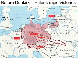 Before Dunkirk – Hitler’s rapid victories
 