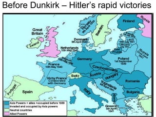 Before Dunkirk – Hitler’s rapid victories
 