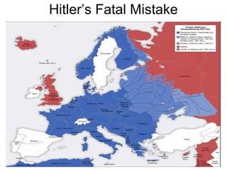 Hitler’s Fatal Mistake
 
