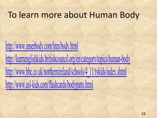 To learn more about Human Body 