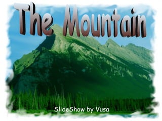 SlideShow by Vusa The Mountain 