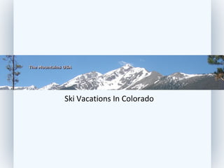 Ski Vacations In Colorado 