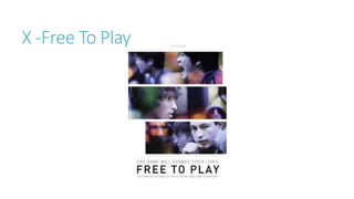 X -Free To Play
 