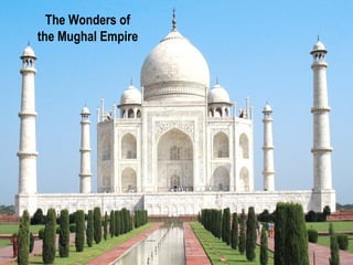 Name of MuseumThe Wonders of
the Mughal Empire
 