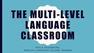 The Multi-Level Language Classroom [RELO Andes Webinar]