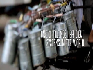 The mumbai dabbawalas