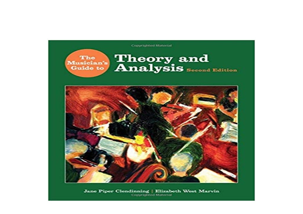 The Musicians Guide To Theory And Analysis
