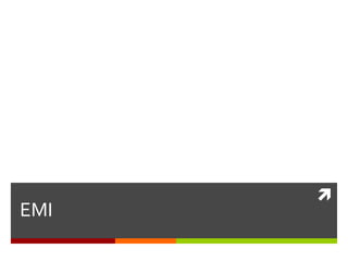 
EMI
 