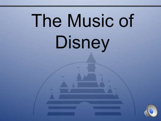 The Music of
Disney
 