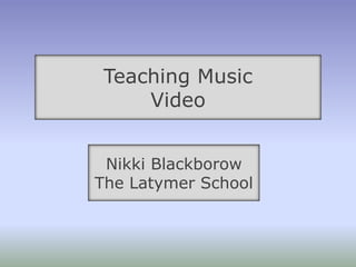 Teaching Music  Video Nikki Blackborow  The Latymer School 