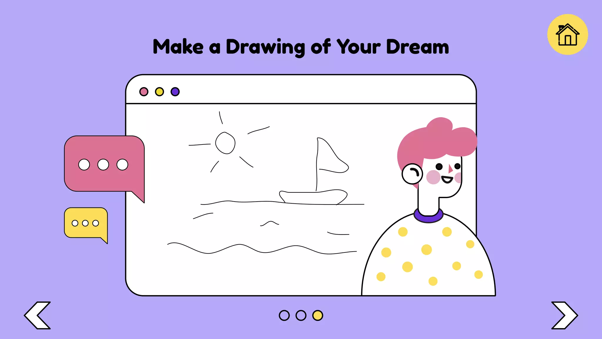 Make a Drawing of Your Dream
 